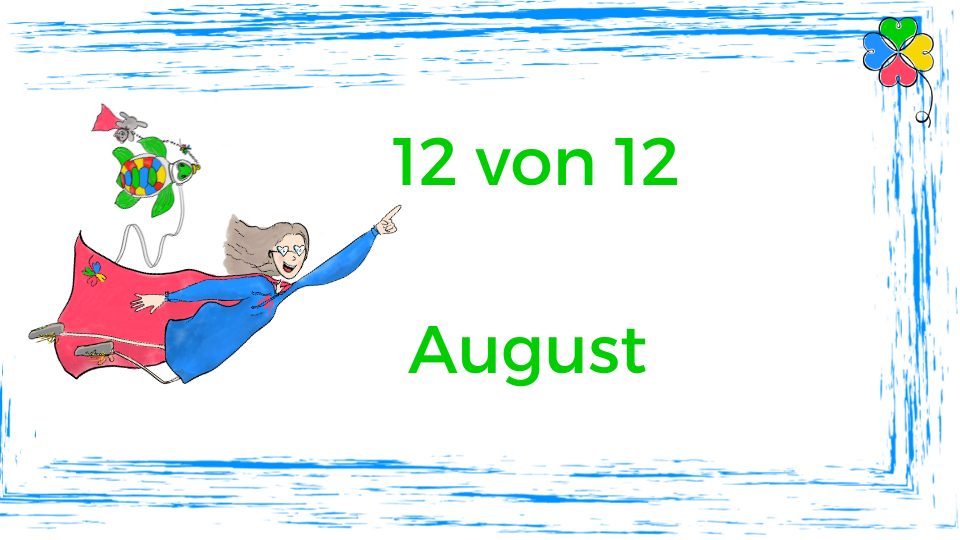 12von12BlogbildAugust