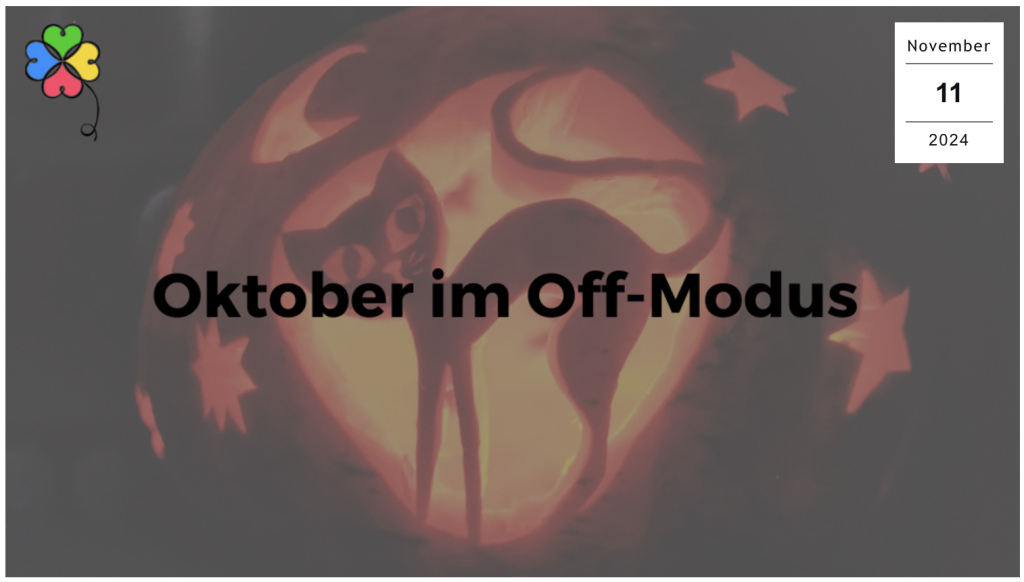 Monatsrückblick Oktober 2024