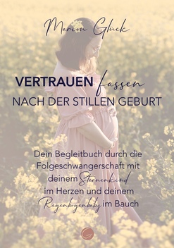 Vertrauen fassen nach der stillen Geburt